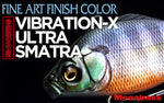 Megabass VIBRATION-X ULTRA SMATRA fine art finish color